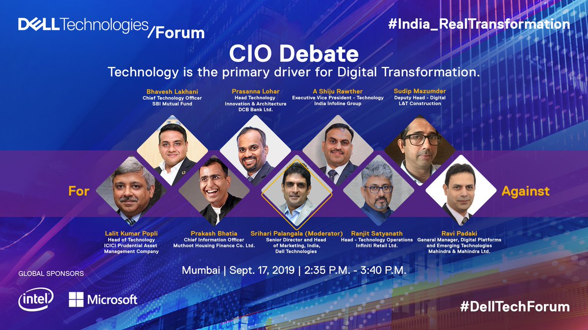 Is Technology the primary driver for digital transformation? Looking forward to the views in Mumbai.
#CIOdebate #delltechforum #India_RealTransformation