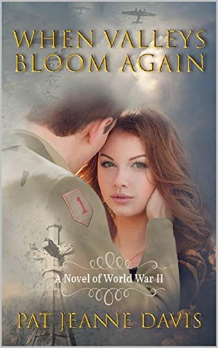 ruby4women's tweet photo. NEW from RUBY writer Pat Jeanne Davis, “When Valleys Bloom Again – A Novel of World War II” is now available from RUBY’S Reading Corner:  https://t.co/ZmzZc0NkuH https://t.co/TrvNRrqqBD