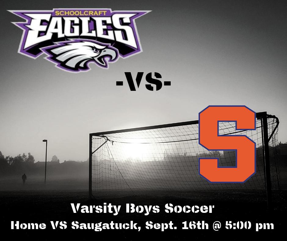 The boys varsity soccer team is home on Monday the 16th taking on Saugatuck.  The game kicks off at 5:00 pm.  #GoEagles #Schoolcrafteagles