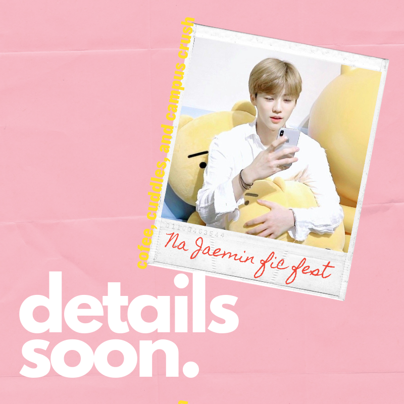 we will post the details soon! #NaJaeminFicFest