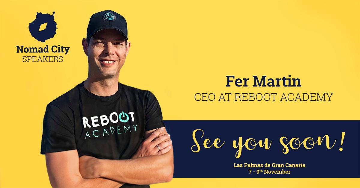 Introducing Fer Martin, entrepreneur and technologist with over 20 years of experience, and Founder and CEO of Reboot Academy.

At #NomadCity2019 he will be giving a workshop on  Becoming a Remote Developer: Getting Started. 

Come kick-start your #remote career with him!