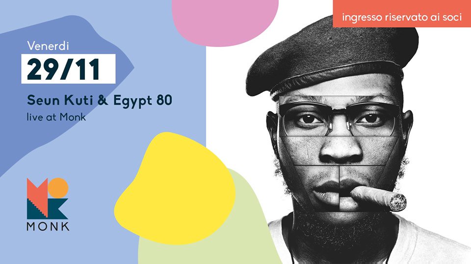 ⭐ Venerdì 29 Novembre ⭐ 
<a href="/RealSeunKuti/">Seun Anikulapo Kuti</a> &amp; Egypt 80 live at <a href="/MonkClub/">MONK Roma</a>

Figlio di Fela Kuti, Seun con la storica band #Egypt80 sono la stella dell’Afrobeat, arricchita da contaminazioni artistiche

📌 Ingresso con Tessera ARCI
🎟 Prevendite: bit.ly/2lWFTau

#staymonk