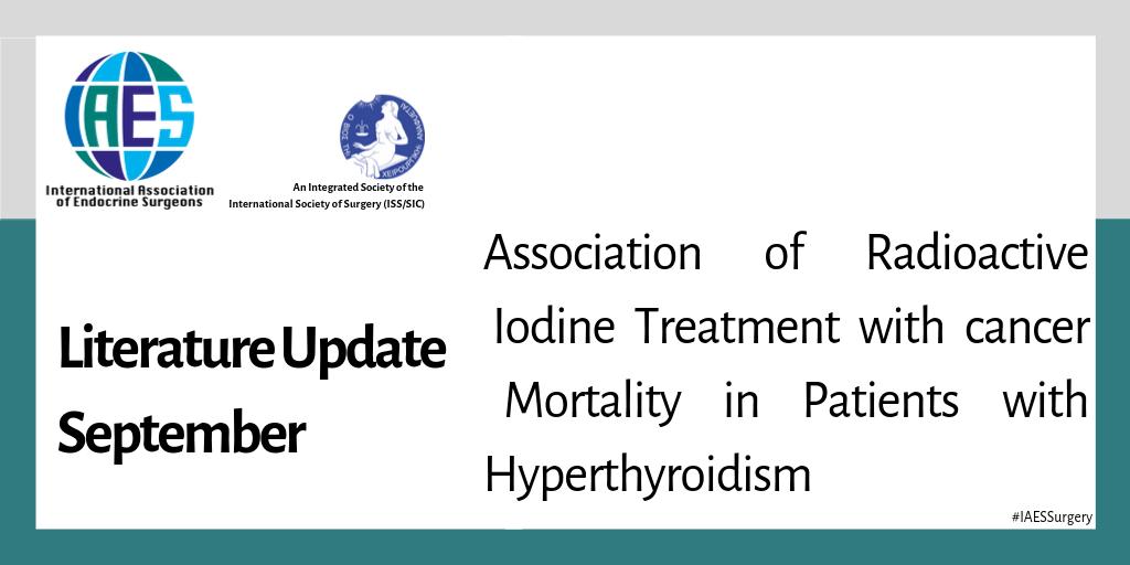 iss_sic's tweet photo. #LiteratureUpdate on #Endocrine #Surgery @ https://t.co/lOVY3Qlj6v about: Association of Radioactive Iodine Treatment with cancer Mortality in Patients with Hyperthyroidism #IAESSurgery #ISSSIC #FutureOfGlobalSurgery https://t.co/NXsXr6qd8c