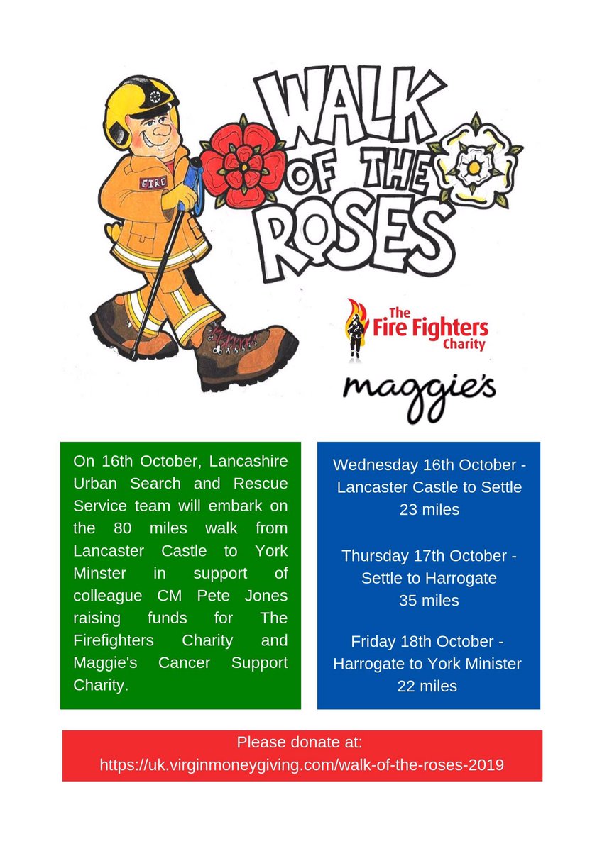 16th October will see <a href="/LFRS_USAR/">Lancashire USAR</a> embark on the “Walk” of the Roses, an 80 mile trek from Lancaster Castle to York Minster, in support of our CM Pete Jones. Proceeds will go to <a href="/firefighters999/">Fire Fighters Charity</a> and <a href="/MaggiesCentres/">Maggie's Centres</a> Please donate at the link below: <a href="/LancashireFRS/">Lancashire Fire & Rescue Service</a> @Knell_FFC
