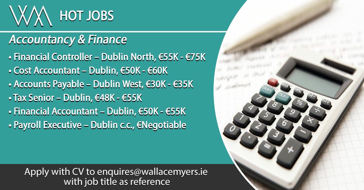 WallaceMyersInt's tweet image. Hot Jobs in Accountancy &amp;amp; Finance. 
See our website for details: wallacemyers.ie/jobs/accountin…  

#hotjobs #jobsearch #hiring #jobfairy #employment #recruitment #dublinjobs #dublin #accountant #payroll #financial #senior #tax #costaccountant #irishjobfairy #accounting #finance