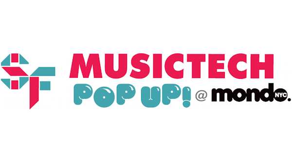 Announcing! SF MusicTech POP UP! @ MONDO.NYC Oct. 16. Get 20% off Mondo tix with promo code "sfmusictech"