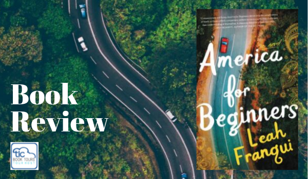 LiteraryQsand's tweet photo. 4 star #bookreview: America for Beginners by @leahfranqui https://t.co/UFhtgQA8bK @TLCBookTours #BookTour #americaforbeginners https://t.co/2dXM0daLpA
