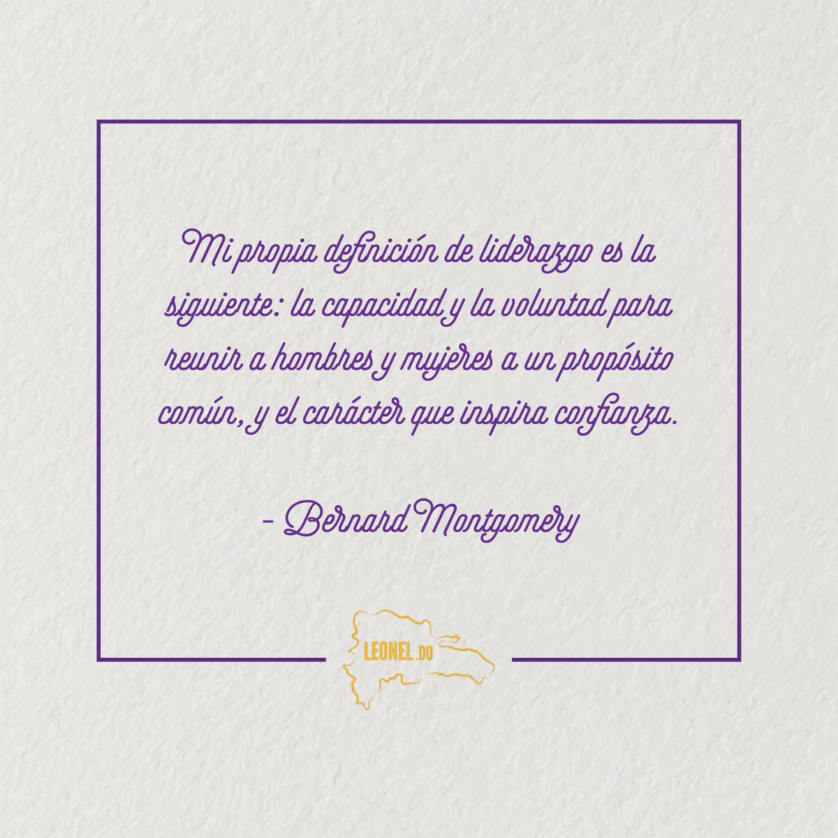 leoneldo_'s tweet photo. En esta cita Bernard Montgomery nos reitera la verdadera definición de liderazgo.
#LeonelFernández #Leoneldo #TeamLeonel #TodoMarcha https://t.co/i2nbaKv9lu