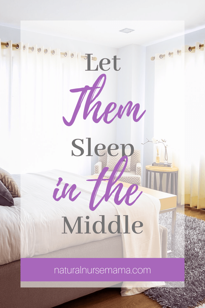 Let Them Sleep in the Middle naturalnursemama.com/2019/09/16/let…