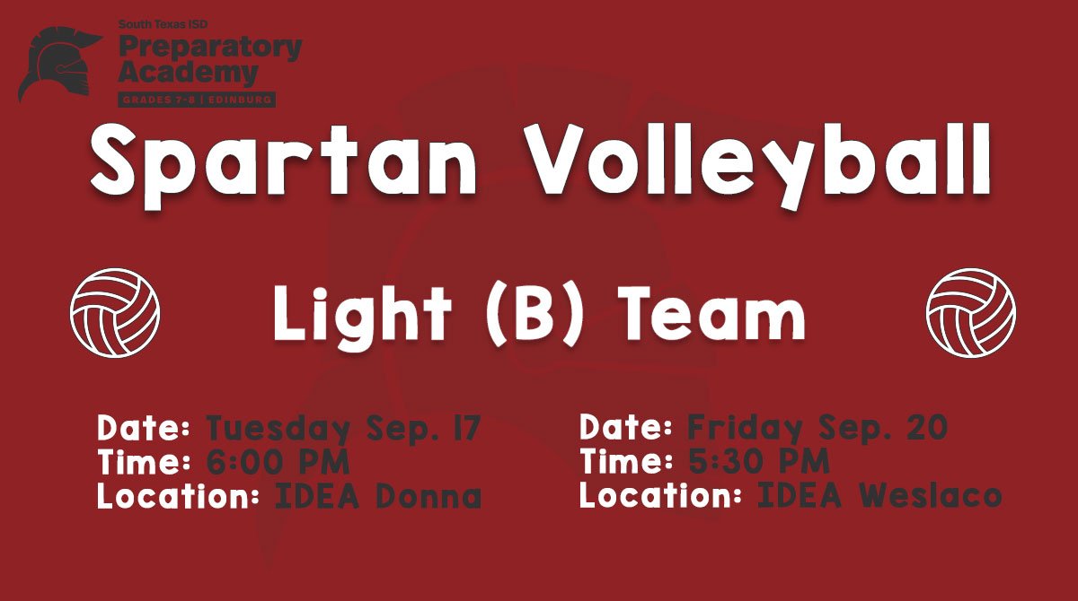 southtexasisdpa's tweet image. Spartan Volleyball this week 
Light (B) Team

Date: Tuesday Sep. 17
Time: 6:00 PM
Location: IDEA Donna

Date: Friday Sep. 20
Time: 5:30 PM
Location: IDEA Weslaco