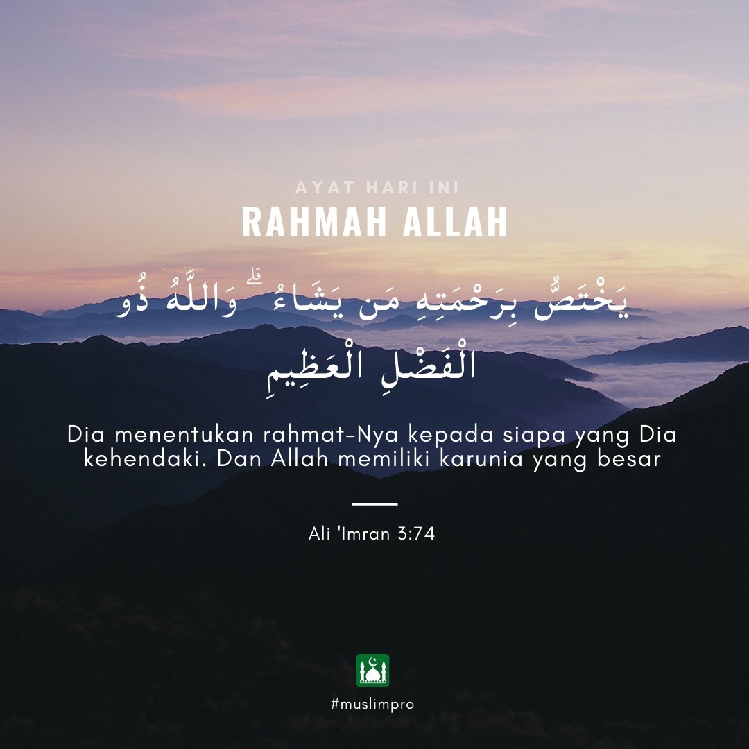 MuslimProID's tweet photo. 📖  Kutipan dari Al-Quran, Ali 'Imran 3:74 ,https://t.co/C64lTCjydw #MuslimPro #Quran #Inspiration https://t.co/grPLH2BpWZ