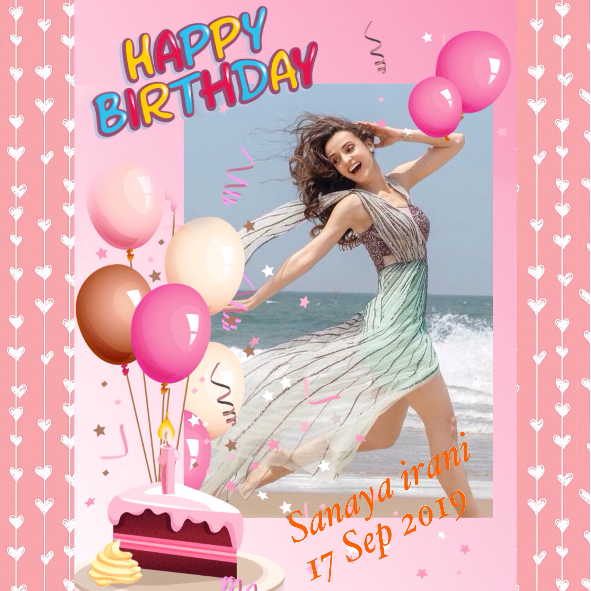 \"Wishing you a very happy birthday And may this day be joyful forever\"    Sanaya irani
17 September 2019  