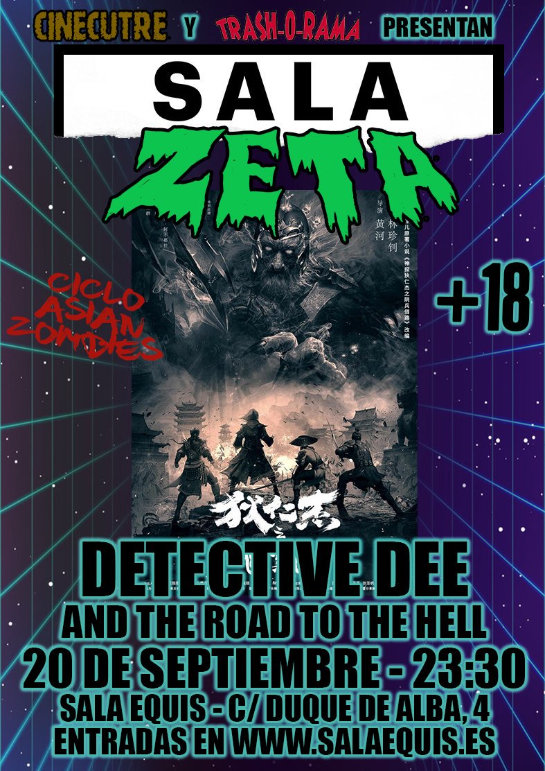 El 20 de septiembre a las 23:30 horas, volvemos a Salaequis de Madrid con más #SALAZETA y más cine bizarro asiático.

"Detective Dee and The Road To Hell" (2018), donde el famoso detective chino se enfrenta a demonios y zombies.

Entradas ya a la venta: bit.ly/2lAc0N2