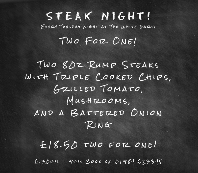 It's Tuesday, which means it's Steak Night at the Hart!
Booking highly recommended!
01984 623344