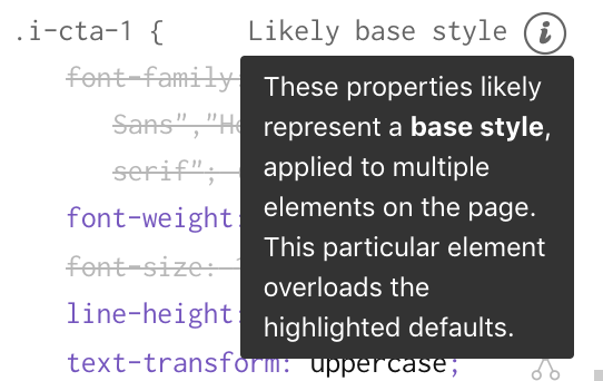 Tooltip: These properties likely represent a base style applied to multiple elements on the page. This particular element overloads the highlighted default.