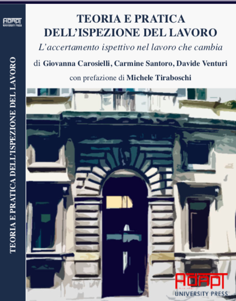 ADAPT_Press's tweet photo. Ora in stampa il nuovo manuale @ADAPT_Press per una moderna ispezione del lavoro. Come combinare misure sanzionatorie e interventi incentivanti. 
Di @GiovCarosielli, @carminesantoro, @d_venturi. 

➡️Leggi l'indice e la prefazione di @Michele_ADAPT.  
https://t.co/TXJ7QPuKXW https://t.co/k38WGSaRBd