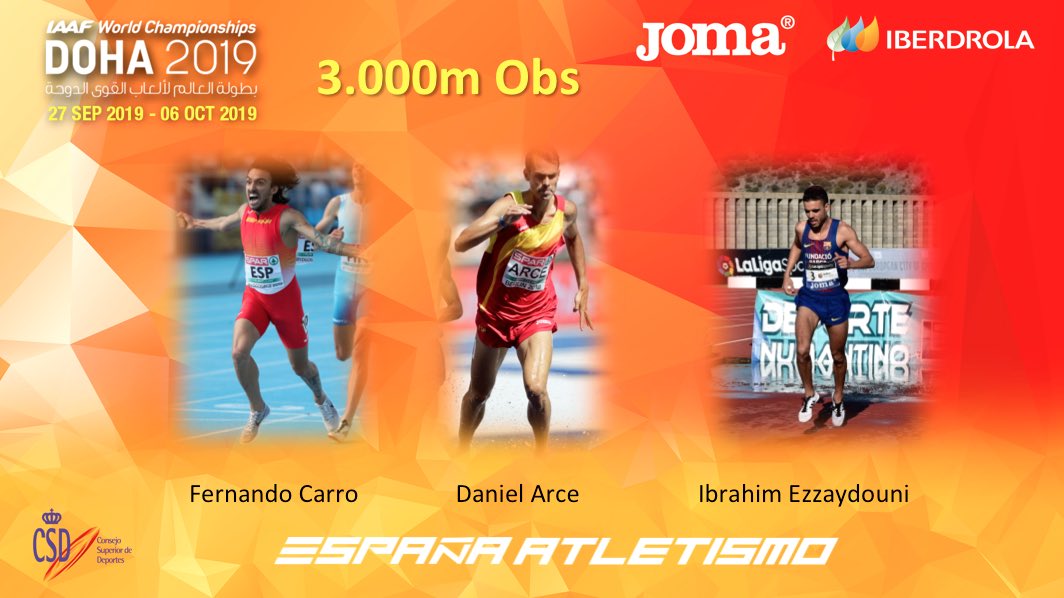 3.000m Obs 🚹 #EspañaAtletismo 🇪🇸 #Doha2019 🇶🇦 

🏃🏻‍♂️ <a href="/danielarce_/">Daniel Arce</a>
🗣 José Anastasio Vallejo
🌍 DEBUT
⏱ 8:20.16 (MMT/P)

🏃🏻‍♂️ <a href="/SUBETEALCARRO/">Fernando kipkemoi Carro OLY</a> 
🗣 Arturo Martín
🌍 🇨🇳’15 y 🇬🇧‘17
⏱ 8:05.69 (MMT/P)

🏃🏻‍♂️ <a href="/ezzaydouni3000/">Ibrahim</a> 
🗣 Antonio Hernández
🌍 DEBUT
⏱ 8:14.49 (MMT/P)