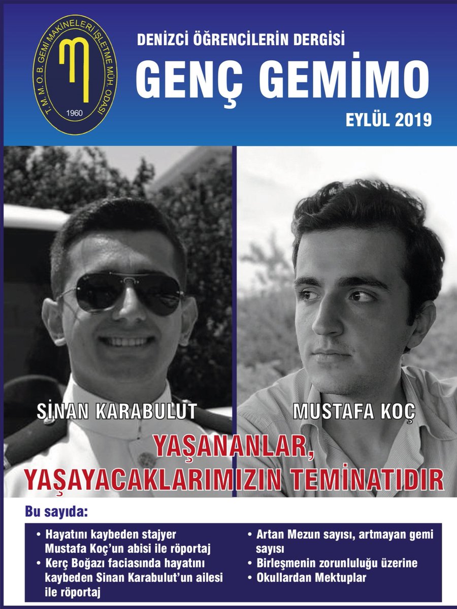 gencgemimo's tweet photo. Gemide staj yaptığı sırada hayatlarını kaybeden Mustafa Koç ve Sinan Karabulut arkadaşlarımıza adadığımız, denizci öğrencilerin hazırladığı dergimiz yakında sizlerle...

YAŞANANLAR, YAŞAYACAKLARIMIZIN TEMİNATIDIR! https://t.co/U1B7WiF51k