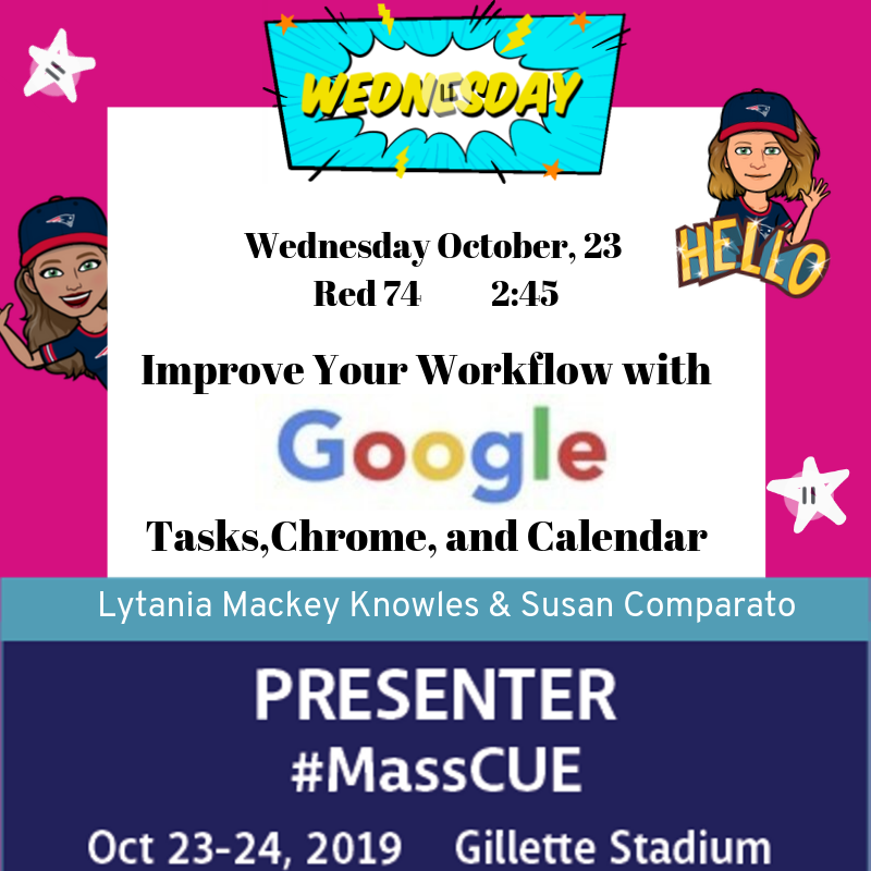 Mackeylytania's tweet photo. Come see us @MassCUE #MassCUE19 at Gillette! The last presentation of the day on Wednesday, make your way to Red 74 to #improveyourworkflow with Google. @SueComparato @sps01907 @swampkohut https://t.co/besyDSLTEq