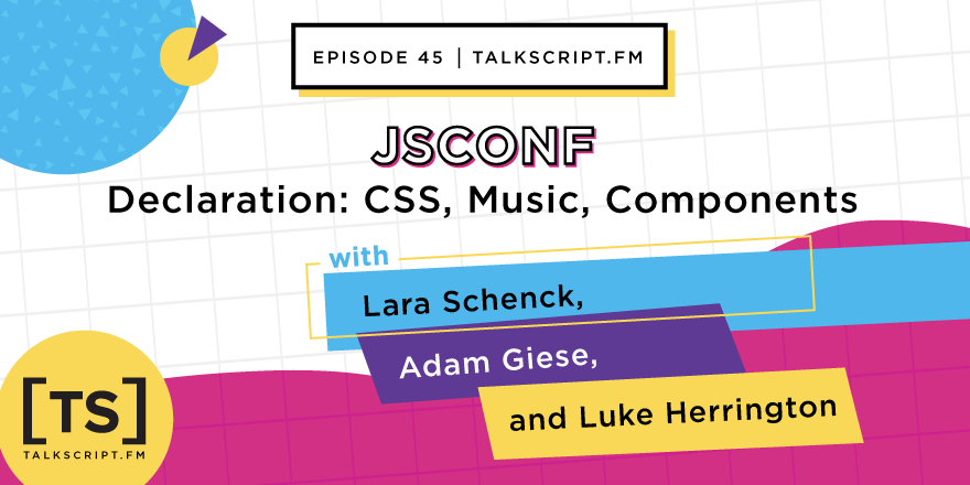 TalkScript's tweet photo. The conversations continue in the second episode of our 6-part series from @JSConfUS 2019! The #TalkScript team is joined by @laras126, @AdamGieseDev and @lukeherrington for some great discussions about declarative code. #JavaScript #CSS #Components https://t.co/vbHoMv4sWw https://t.co/FLCMOcy90O