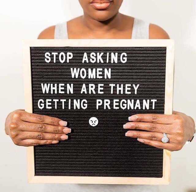 Because endometriosis 
Because PCOS
Because other fertility issues
Because miscarriages
Because they can't afford to.
Because mental health.
Because they don't want to!
Because. It's. None. Of. Your. Damn. Business!