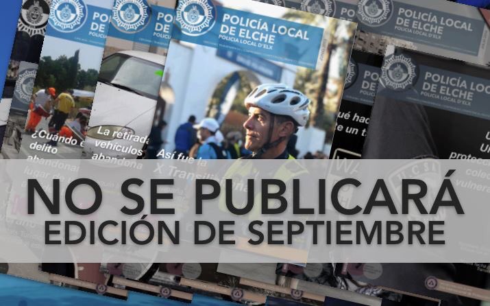 policiaelche's tweet photo. Debido a la cobertura de la #DANAseptiembre y otras necesidades internas, no se publicará edición de septiembre de la #RevistaPLE https://t.co/oNd42d0Paf