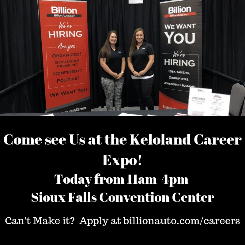 Looking for a job in Sioux Falls?  Come find your next career at the convention center until 4pm today!

Liz and Barbara are available at the Billion Auto booth to discuss all the opportunities we currently have available.

Can't make it?  Apply online at billionauto.com/careers