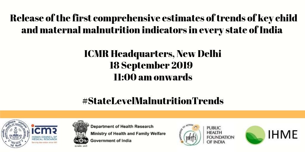 thePHFI's tweet photo. Comprehensive estimates of trends of key child &amp; maternal #malnutrition indicators in every state of India to released on18Sept  #PoshanMaah2019 #POSHANAbhiyaan #malnutrition @ICMRDELHI @thePHFI @MoHFW_INDIA @NITIAayog @ICMRNIN @doctorsoumya @IHME_UW #StateLevelMalnutritionTrends https://t.co/HqrMRnXouZ