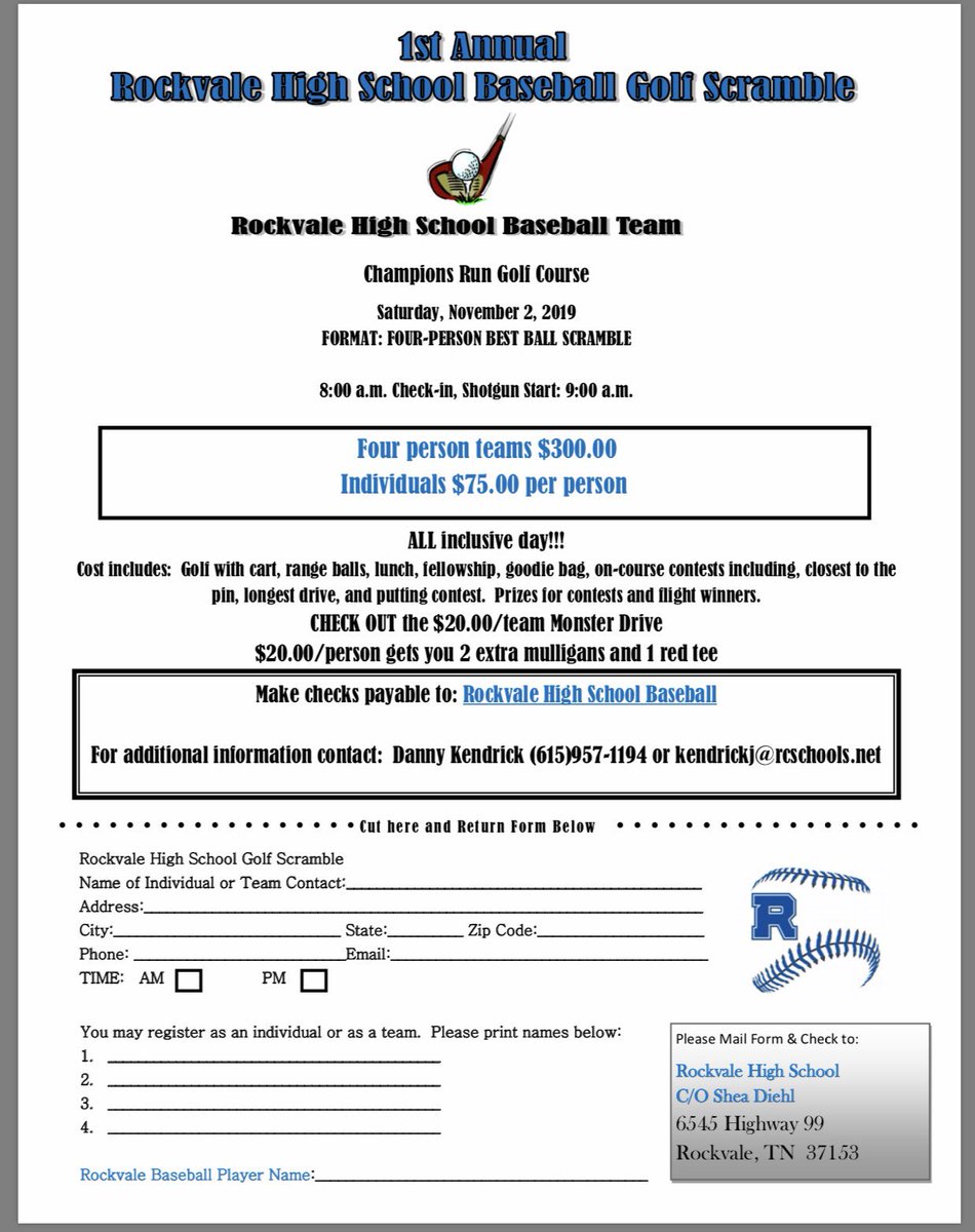 We will be hosting our First Annual Rockvale High School Baseball Team Golf Scramble on 11/2/19 at Champions Run Golf Course. For more information see the attached flyer or you can email questions to Coach Diehl  diehls@rcschools.net or Coach Kendrick kendrickj@rcschools.net
