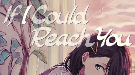 Kodansha Comics On Twitter Kodansha Comics Manga New Release Debut 9 17 If I Could Reach You Read Chapter 1 For Free Here Https T Co 15hpdyjp6w Https T Co Nxaiw9ekur