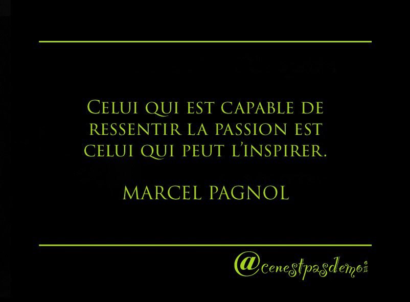 Ce N Est Pas De Moi C Est De Marcel Pagnol Citation Quote Cenestpasdemoi Marcelpagnol Passion T Co 024kqblmj8 Twitter
