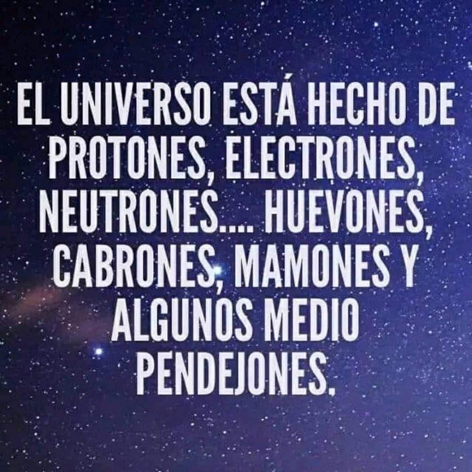 eres parte de mi universo., tú sabes cuál eres?
