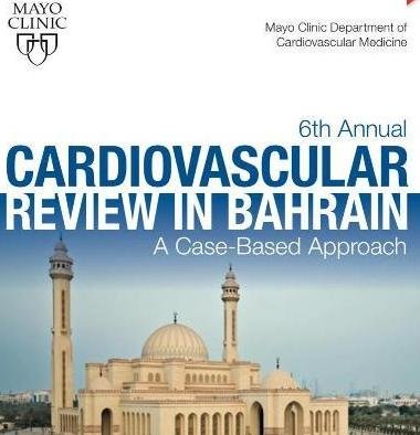 6th Annual Cardiovascular Review in Bahrain
A case based approach
Nov 6-9, 2019
Manama, BAHRAIN
cveducation.mayo.edu/store/mayo-cli…
#cardiovascular #bahrain #manama #mayoclinic