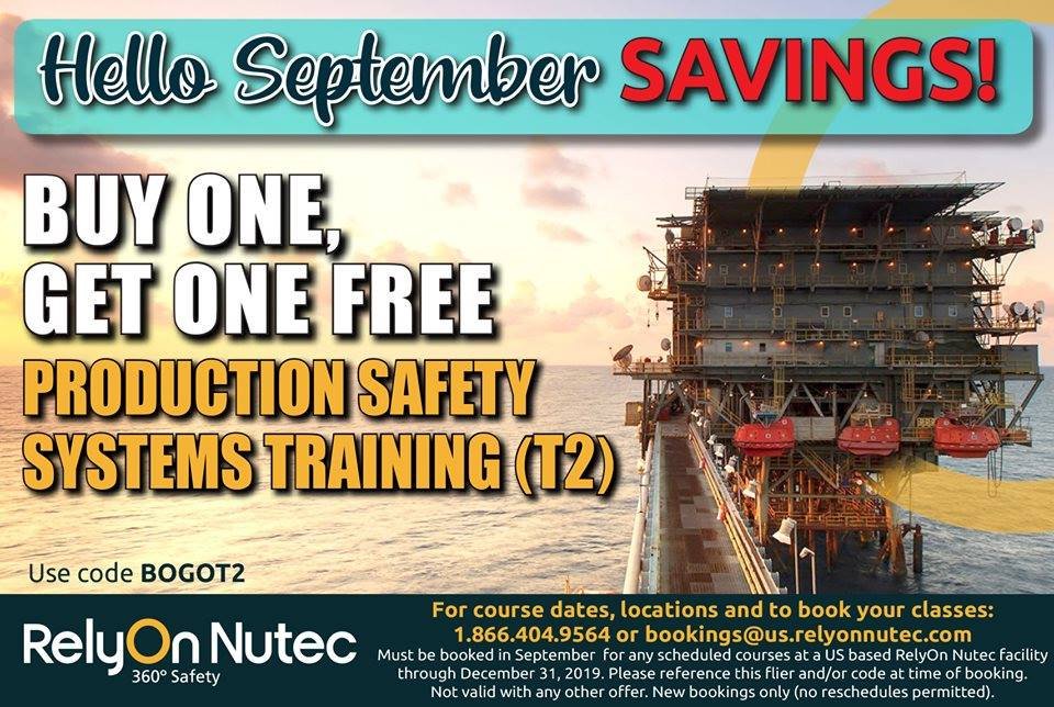 Great week to take advantage of our September SAVINGS!
Buy One, Get One FREE Production Safety Systems Training (T2)

For course dates, locations and to book your classes: 1.866.404.9564 or bookings@us.relyonnutec.com