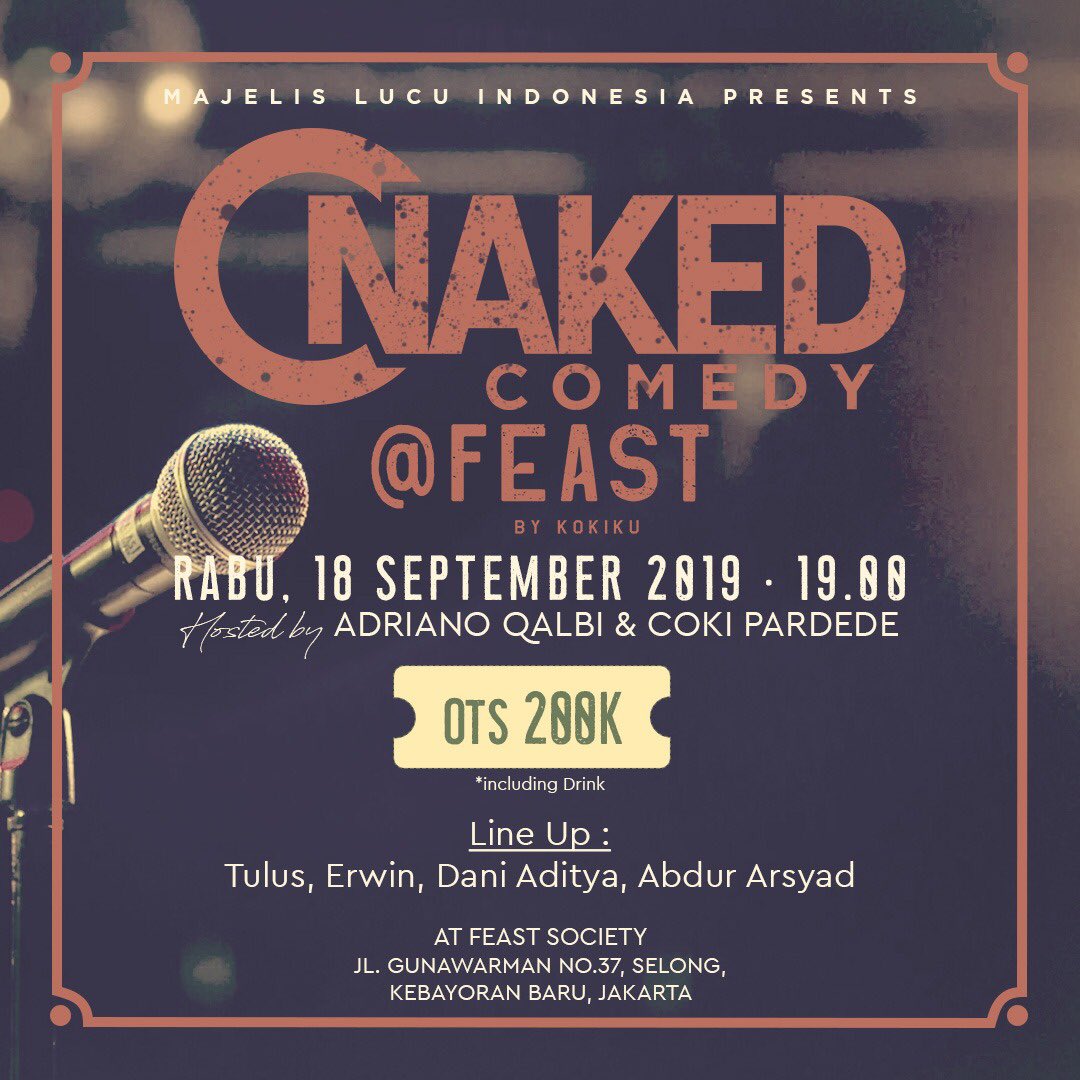 Malam ini!
PERDANA! acara reguler Majelis Lucu Indonesia.
.
Naked Comedy!
Hari ini, 18 September 2019
Pukul 19.00
Di Feast Society 
Host : <a href="/adrianoqalbi/">Adriano Qalbi</a> <a href="/cokipardede666/">cokipardede666</a> 
.
Line Up :
<a href="/gideontulus/">gideontulus</a> 
@interwin89 
<a href="/daniaaditya/">Dani Aditya</a> 
<a href="/abdurarsyad/">Abdur Arsyad</a> 
.
Harga OTS 200K!