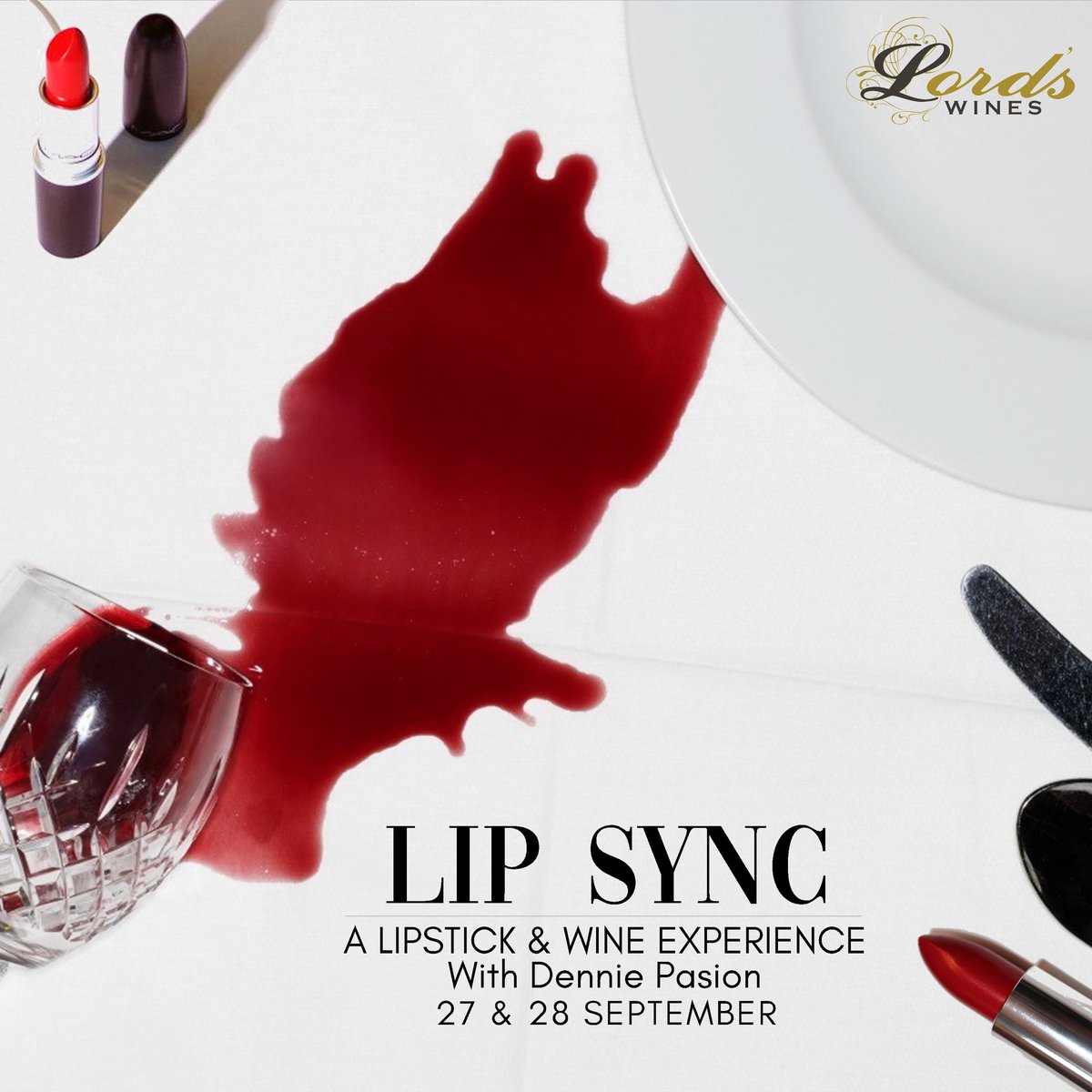 LIP SYNC:
A lipstick and wine experience by the world-renowned make-up artist, Dennie Pasion and Lord’s Wines. A late afternoon filled with wine, platters and make-up tips and tricks.

Date: 27th &amp; 28th of Sept
Time: 17:30
Cost: R295
Bookings: Events@lordswinery.com