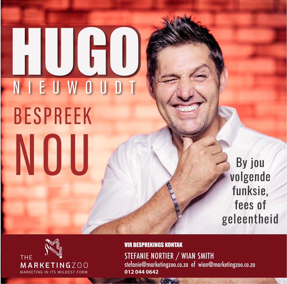 Maak seker jy kry vir <a href="/HugoNsing/">Hugo Nieuwoudt</a> by jou volgende geleentheid. Bespreek hom nou by ons!