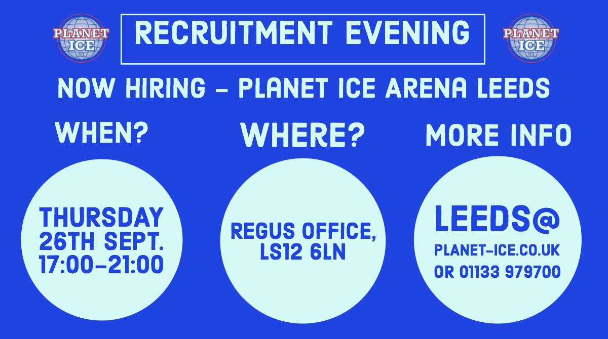 🚨 Planet Ice Arena Leeds – Recruitment Open Evening!🚨
 
Are Now Recruiting For:

:: Shift/Department Managers :: Reception Staff :: Customer Service Assistants :: Food &amp; Beverage Assistants :: Party Hosts :: Many More! ::
 
Please Bring:
📄Your CV.
🤳Your ID.
✅Your A-Game.