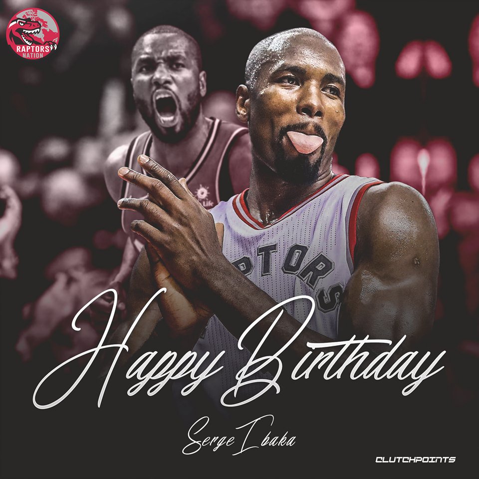 Join Raptors Nation in wishing Serge Ibaka a happy 30th birthday!    