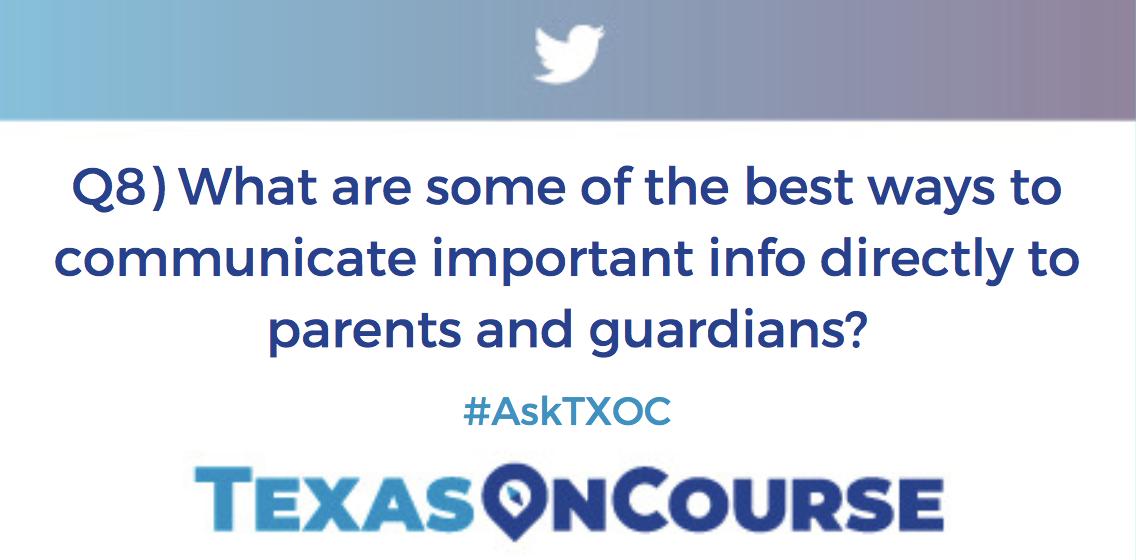 TexasOnCourse's tweet photo. Q8: Back to communication! What are some of the best ways to communicate important info directly to parents and guardians? #askTXOC #TXOCactiveParents https://t.co/EiJJke3X7v