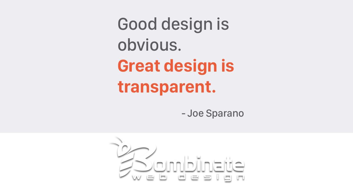 A little bit of food for thought from our web designers... A great quote from Joe Sparano.