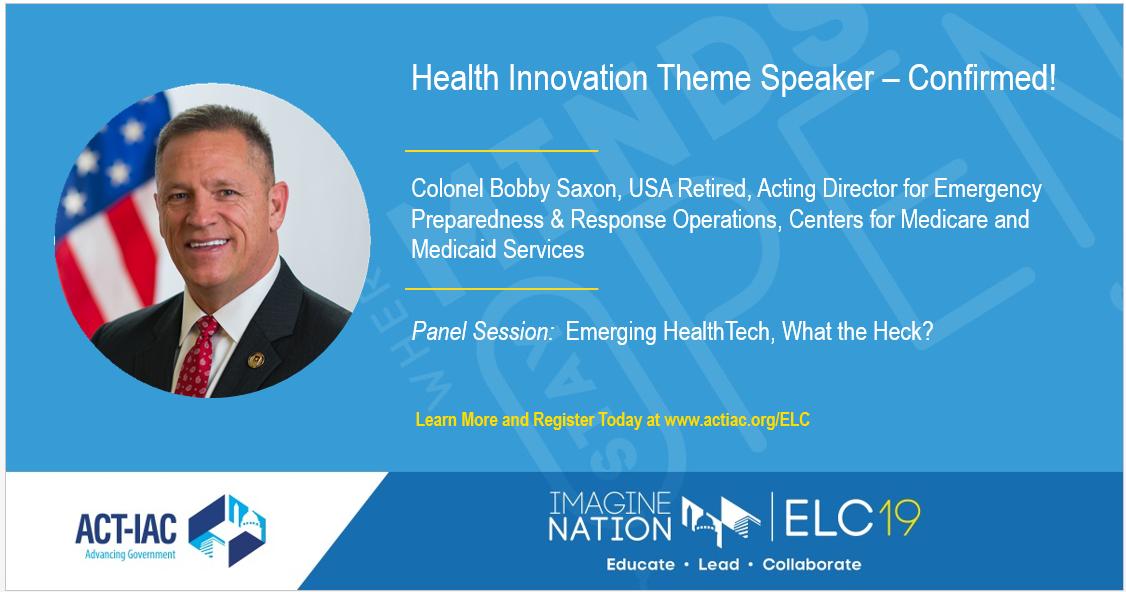 ACTIAC's tweet photo. .@BobbySaxon, USA Retired, Acting Director for Emergency Preparedness &amp; Response Operations, Centers for Medicare and Medicaid Services confirmed for @ACTIAC #ImagineNationELC Health Innovation Panel - Emerging HealthTech, What the Heck? #drivingimpact https://t.co/uETeyY1YEl https://t.co/s0jZzMXVRg
