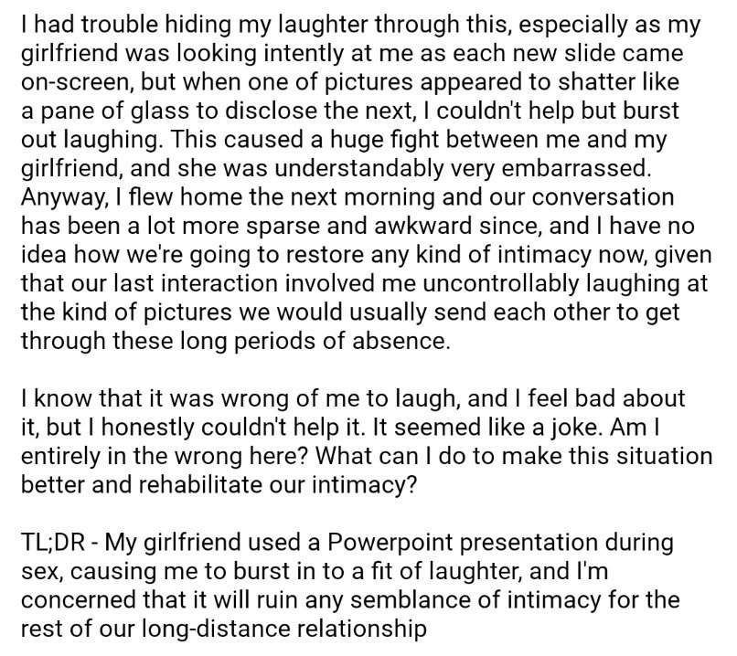 I (21M) laughed at my girlfriend's (21F) use of Microsoft Powerpoint during sex. How do I rekindle our relationship?