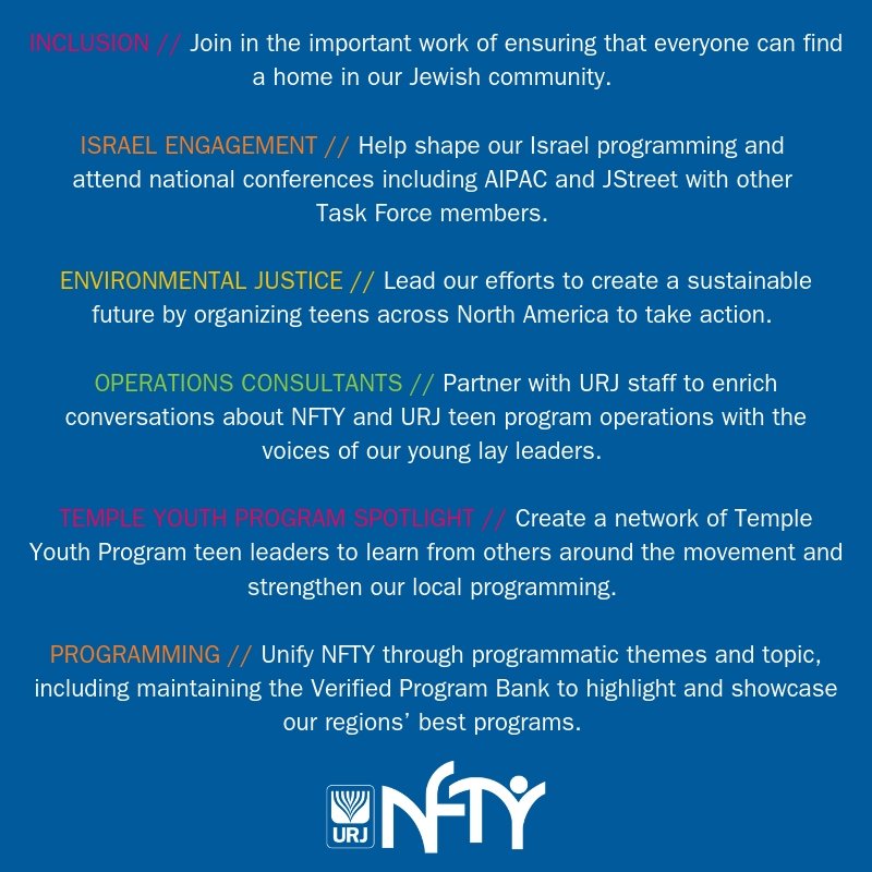 Calling all passionate teens - last chance! This school year, you could be guiding NFTY and synagogues on one of six different topics important to teens and our movement. Learn more about each task force at urj.org/teens, and join one at urj.tfaforms.net/85!