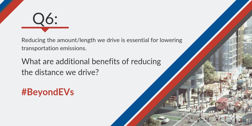 T4America's tweet photo. Q6: Reducing the amount/length we drive is essential for lowering transportation emissions. What are additional benefits of reducing the distance we drive? #BeyondEVs https://t.co/gzsUd0gYoW