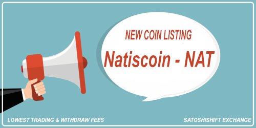 Natiscoin - NAT has been added to SatoshiShift - SHFT 

Markets:
satoshishift.com/trading/natbtc

<a href="/natiscoin/">NatisCoin</a>