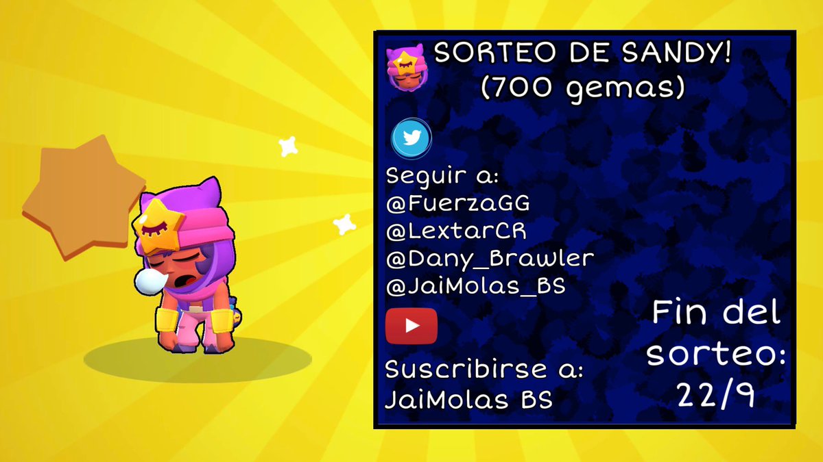 FuerzaGG's tweet photo. 💥💥💥¡SUPERSORTEO!💥💥💥

#BrawlStars les traemos un sorteo festejando el lanzamiento de Sandy!!

Requisitos:

▫️RT 🔄 y FAV ❤️

◽️Etiquetar 2 amigos

▫️Seguir a:
@FuerzaGG 
@Dany_Brawler 
@LextarCR 
@JaiMolas_BS 

▫️Suscribirse a: 
https://t.co/pXyMLZNiFJ

Fin del sorteo: 22/9 https://t.co/VfzhgJZovb