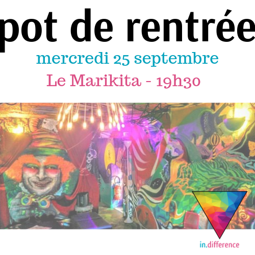 Salut Twitter ! 🏳️‍🌈
Qui dit rentrée, dit pot de rentrée d'in.difference, mercredi prochain à 19h30 au Marikita !
On a hâte de toutes et tous vous rencontrer pour parler des projets pour cette nouvelle année, alors venez nombreuses et nombreux !
La bise #LGBTQI+ 😘