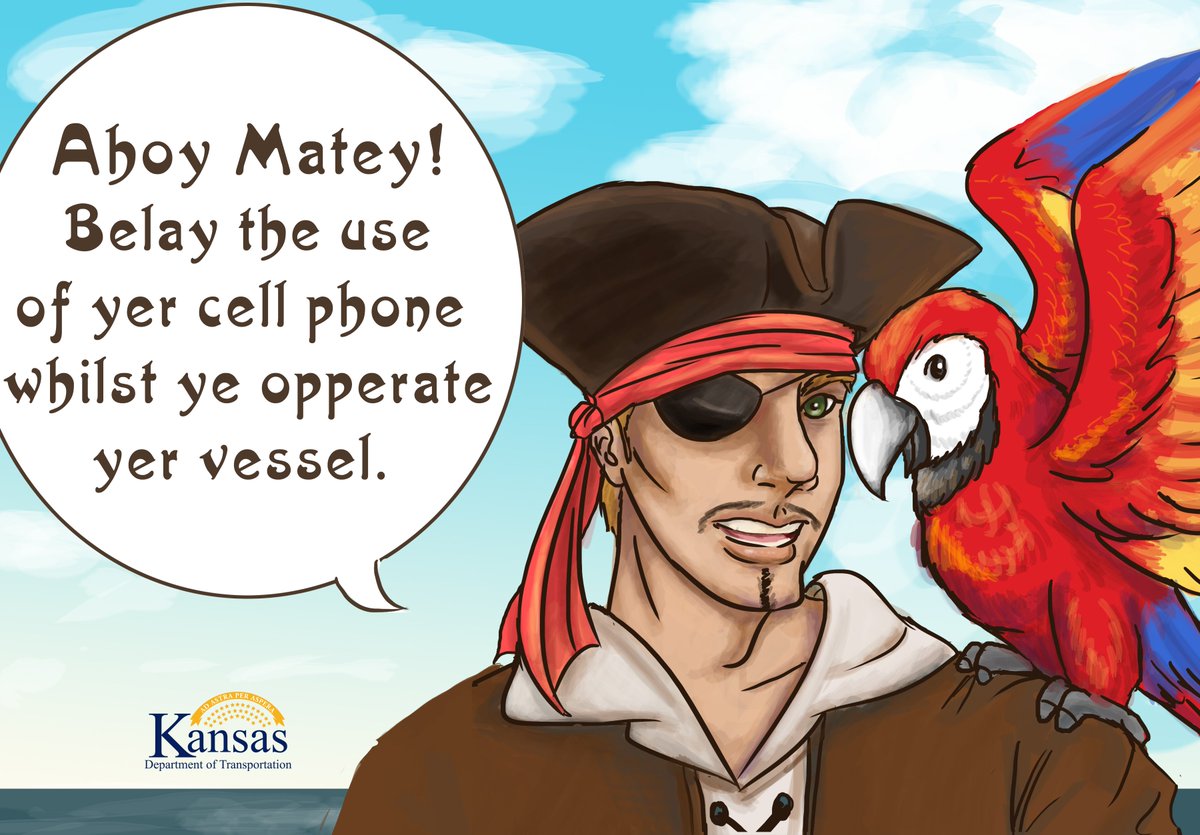 KDOTHQ's tweet photo. AHOY! Today be #TalkLikeAPirateDay and whether ye be nagivating rough waters or the road ahead, Belay the use of yer cell phone whilst ye operate your vessel. 

Consequences could be dire. 
#drivesafe #ditchthedistractions https://t.co/h5tUbapTY8