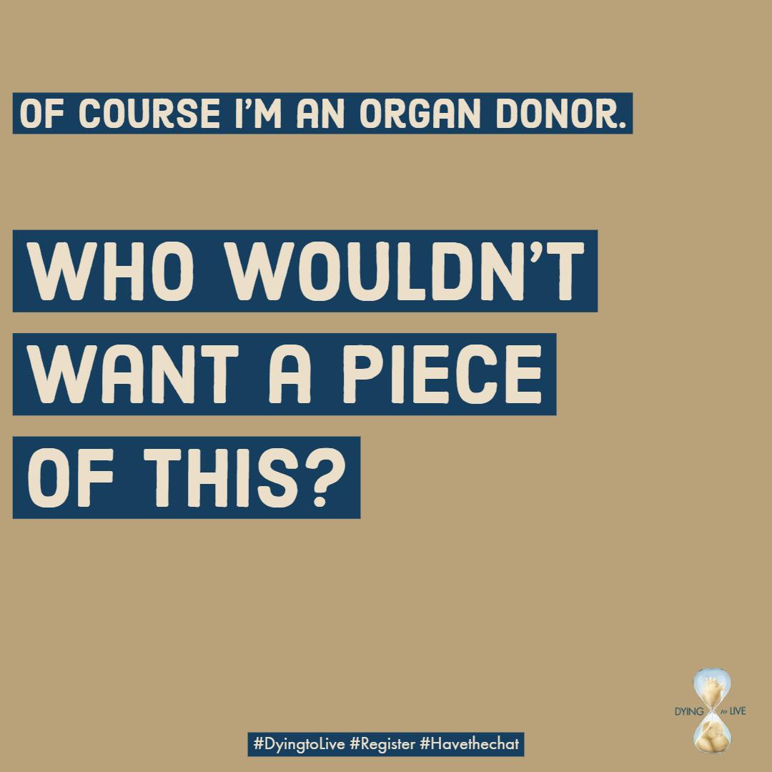 Do you really need to take them with you when you die? Share the love. #Register now at donatelife.gov.au/dyingtolive and #Havethechat with your loved ones.